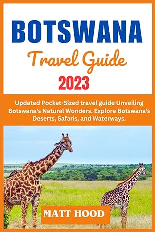 botswana travel guide updated pocket sized travel guide unveiling botswanas natural wonders explore botswanas