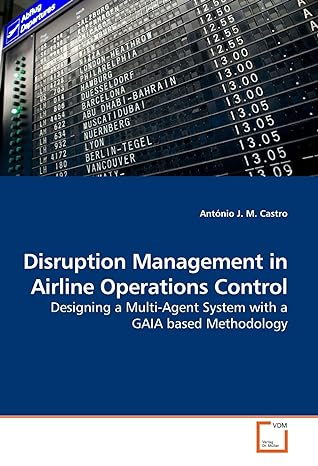 disruption management in airline operations control designing a multi agent system with a gaia based