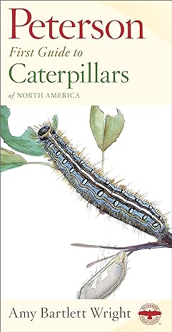 Peterson First Guide To Caterpillars Of North America