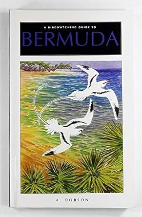 a birdwatching guide to bermuda 1st edition andrew p dobson 1900159716, 978-1900159715