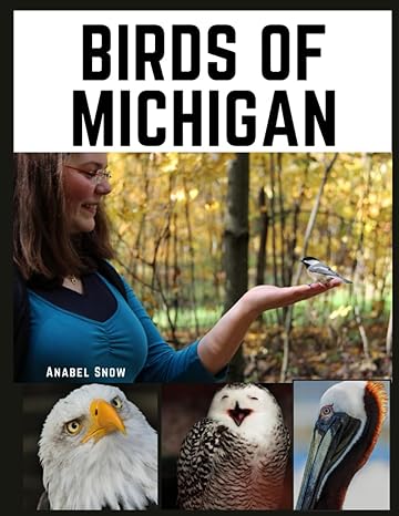 birds of michigan field guide a complete birdwatchers field guide book learn bird identification with