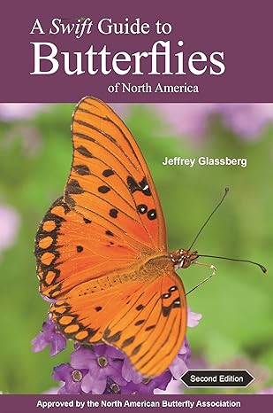 a swift guide to butterflies of north america second edition 2nd edition jeffrey glassberg 0691176507,
