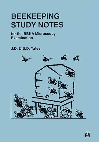 beekeeping study notes bbka microscopy examination 1st edition j d yates ,b d yates 1912271052, 978-1912271054