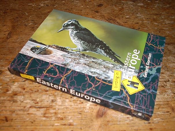 birding in eastern europe 1st edition gerard gorman ,szabolcs kokay 1898665079, 978-1898665076