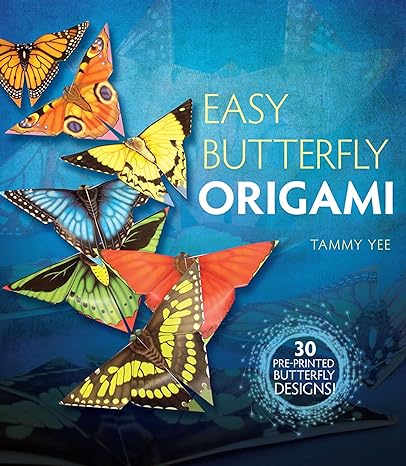 easy butterfly origami 30 pre printed butterfly designs 1st edition tammy yee 0486784576, 978-0486784571