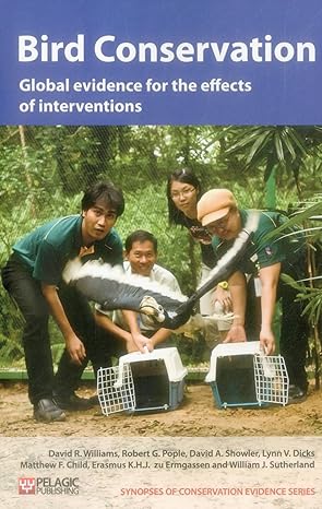 bird conservation global evidence for the effects of interventions 1st edition david williams ,robert pople
