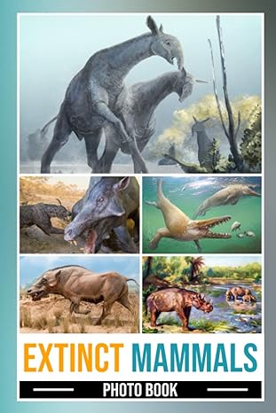 extinct mammals photo book prehistoric animals photograph album for all ages to unleash the creativity energy