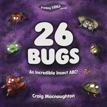 26 bugs an incredible insect abc 1st edition craig macnaughton 1989657060, 978-1989657065