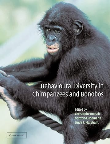 behavioural diversity in chimpanzees and bonobos 1st edition linda marchant ,christophe boesch ,gottfried
