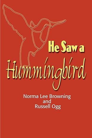 he saw a hummingbird how the tiniest bird and a mans indomitable spirit combined to bring about a miracle 1st