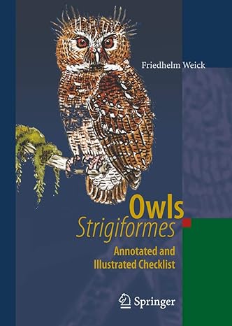 owls annotated and illustrated checklist 1st edition friedhelm weick 3642071228, 978-3642071225