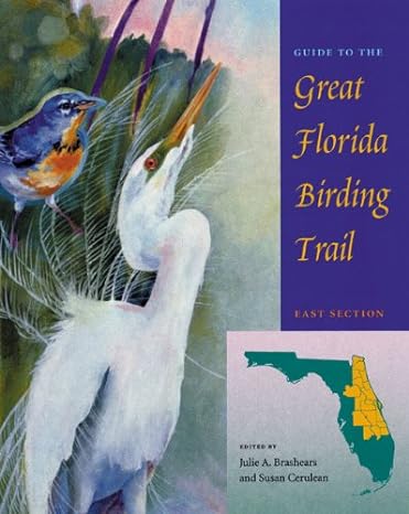 guide to the great florida birding trail east section 1st edition susan cerulean ,julie a brashears