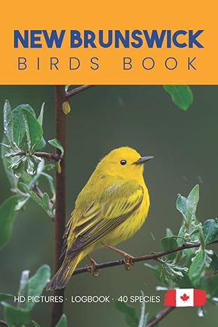 new brunswick birds book canadian bird watching book new brunswick bird field guide and bird identification