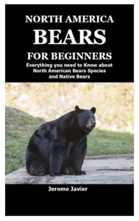 north america bears for beginners everything you need to know about north american bears species and native