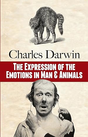 the expression of the emotions in man and animals 1st edition charles darwin 0486817318, 978-0486817316