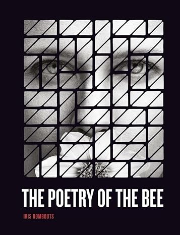 iris rombouts poetry of the bee 1st edition iris rombouts 9082808021, 978-9082808025