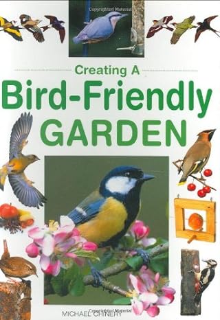 creating a bird friendly garden 1st edition michael chinery 1842861530, 978-1842861530