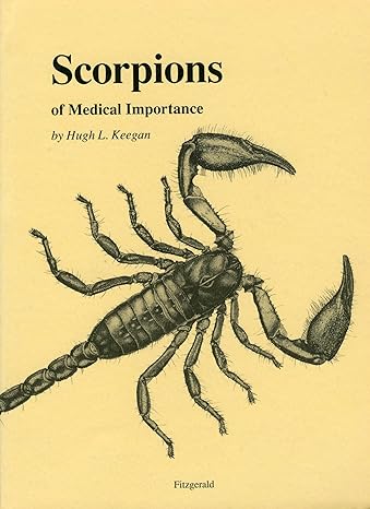 scorpions of medical importance 1st edition hugh l keegan 1604733780, 978-1604733785