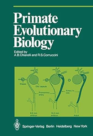 primate evolutionary biology selected papers of the viiith congress of the international primatological