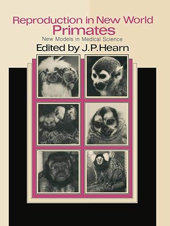 reproduction in new world primates new models in medical science 1983rd edition j p hearn 9400973241,