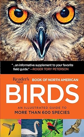 book of north american birds an illustrated guide to more than 600 species 1st edition editors of reader's