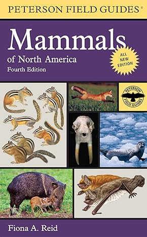 peterson field guide to mammals of north america fourth edition 1st edition fiona reid 0395935962,