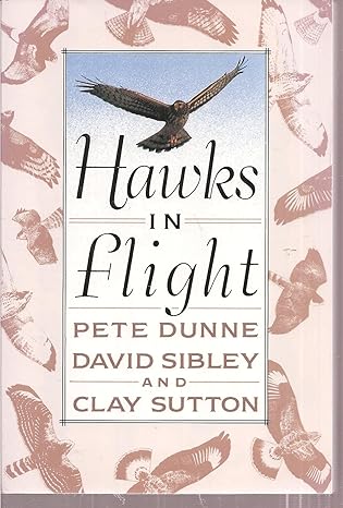 hawks in flight the flight identification of north american migrant raptors 1st edition pete dunne ,david
