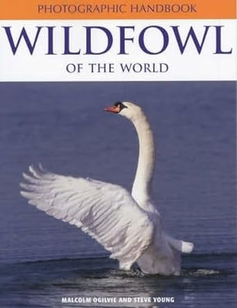 wildfowl of the world 1st edition malcolm ogilvie ,steve young 1843303280, 978-1843303282