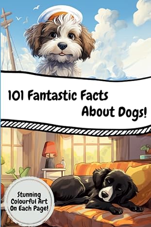101 facts about dogs fun fact book for all ages 1st edition djm publishing b0cgl9vmyp, 979-8859274895