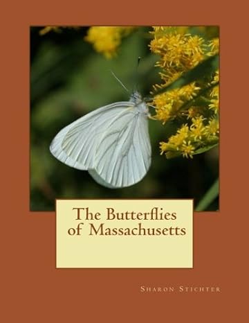 the butterflies of massachusetts their history and future 1st edition sharon stichter 1492952753,