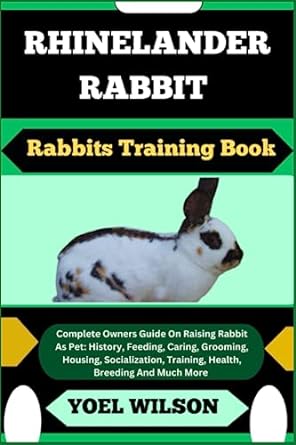 rhinelander rabbit rabbits training book complete owners guide on raising rabbit as pet history feeding