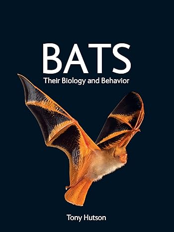 bats their biology and behavior 1st edition tony hutson 1501767771, 978-1501767777