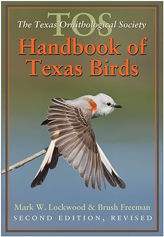 the tos handbook of texas birds second edition 2nd edition mark w lockwood ,brush freeman 1623491207,