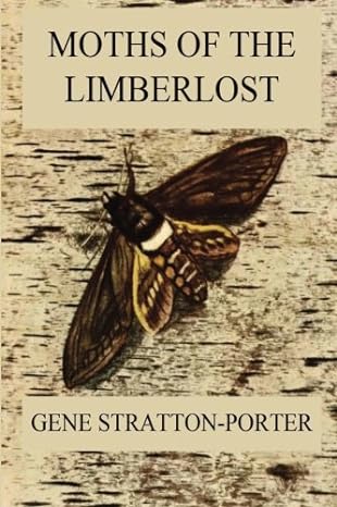 moths of the limberlost fully illustrated edition 1st edition gene stratton porter 3849688992, 978-3849688998