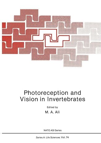 photoreception and vision in invertebrates 1st edition m a ali 1461296994, 978-1461296997