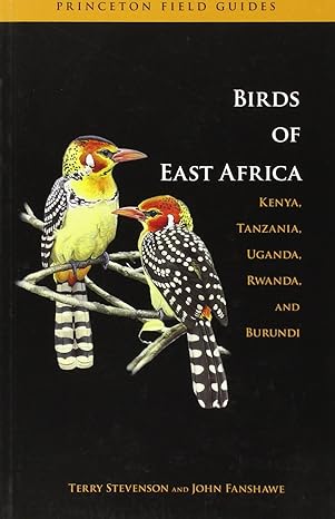 the birds of east africa kenya tanzania uganda rwanda burundi 1st edition terry stevenson ,john fanshawe