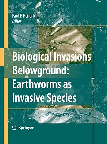 biological invasions belowground earthworms as invasive species 1st edition paul f hendrix 9048173663,