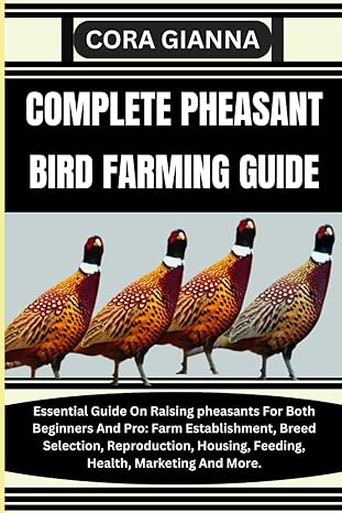 complete pheasant bird farming guide essential guide on raising pheasants for both beginners and pro farm