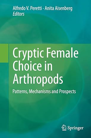 cryptic female choice in arthropods patterns mechanisms and prospects 1st edition alfredo v peretti ,anita