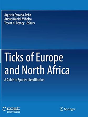 ticks of europe and north africa a guide to species identification 1st edition agustin estrada pena ,andrei