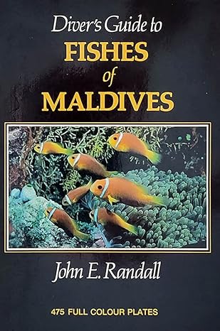divers guide to fishes of maldives 1st edition john e randall 0907151531, 978-0907151531