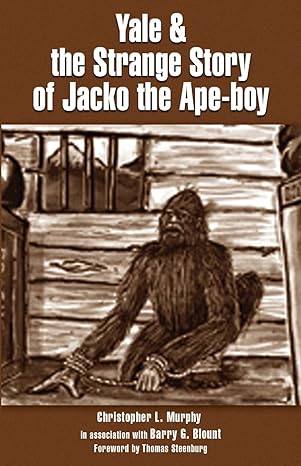 yale and the strange story of jacko the ape boy uk edition christopher murphy 0888397127, 978-0888397126