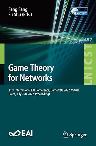 game theory for networks 11th international eai conference gamenets 2022 virtual event july 7 8 2022