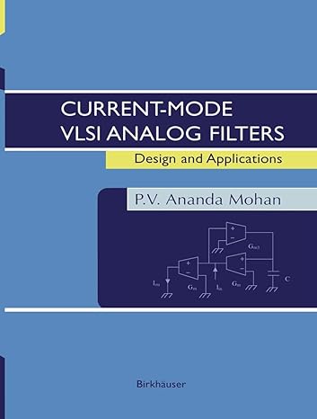 current mode vlsi analog filters design and applications 1st edition p v ananda mohan 1461265827,