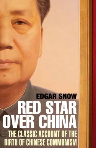 red star over china the classic account of the birth of chinese communism 1st edition edgar snow, dr john k.