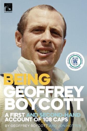 being geoffrey boycott a first and second hand account of 108 caps 1st edition geoffrey boycott, jon hotten