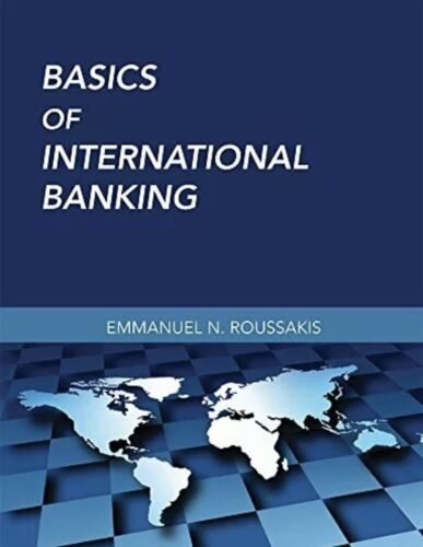 basics of international banking 1st edition emmanuel n. roussakis 1506697615