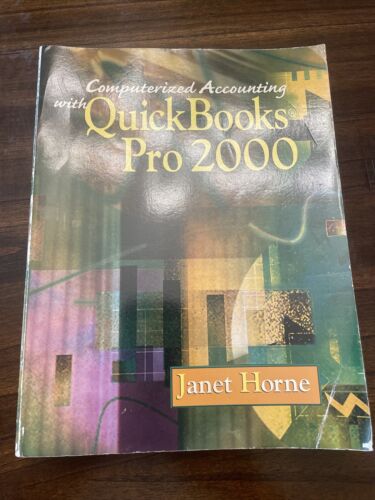 computerized accounting quick books pro 2000 1st edition janet horne