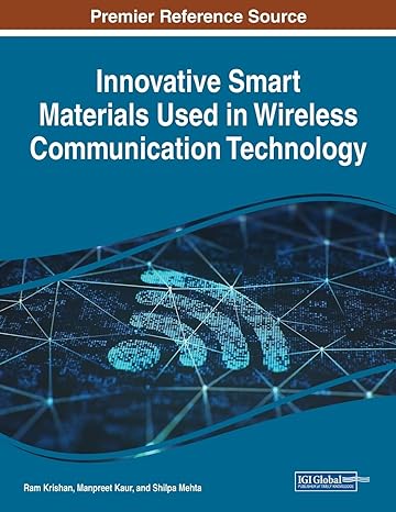 innovative smart materials used in wireless communication technology 1st edition ram krishan ,manpreet kaur