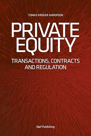 private equity transactions contracts and regulation 1st edition tomas kruger andersen 8757432287,